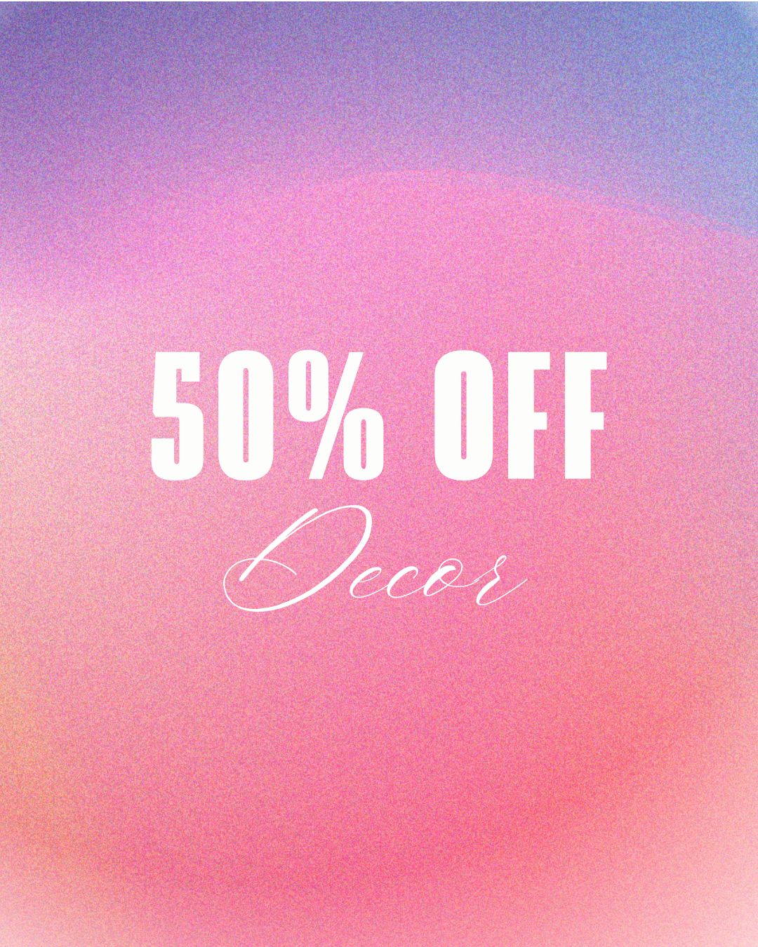 50% OFF DECOR